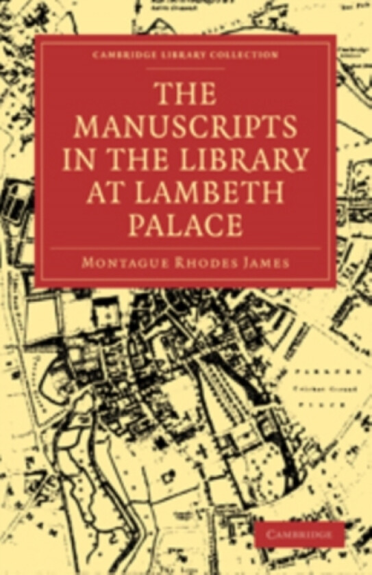 The Manuscripts in the Library at Lambeth Palace av Montague Rhodes James (Paperback)