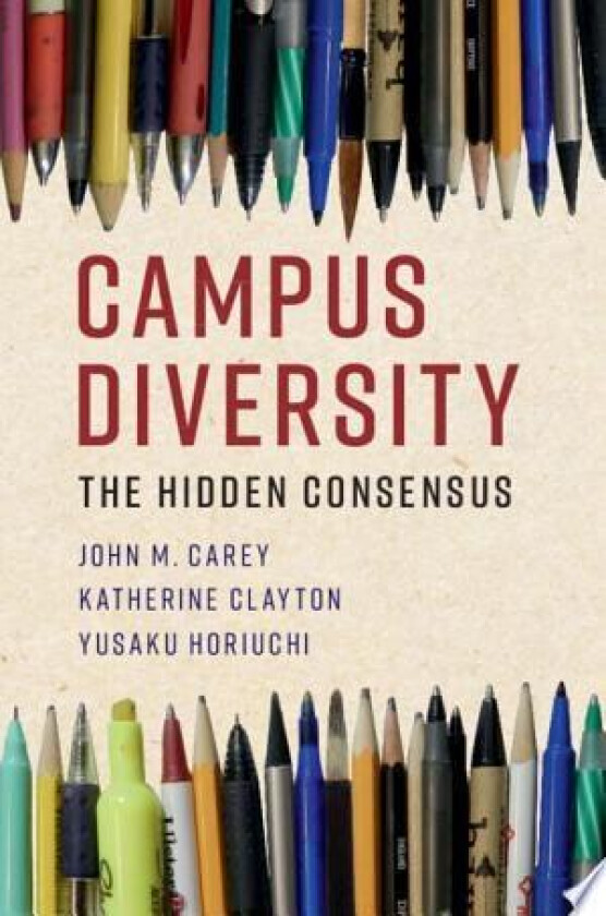 Campus Diversity av John M. Carey, Katherine Clayton, Yusaku Horiuchi (Hardcover)