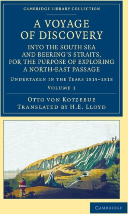 A Voyage of Discovery, into the South Sea and Beering's Straits, for the Purpose of Exploring a North-East Passage av Otto von Kotzebue (Paperback)