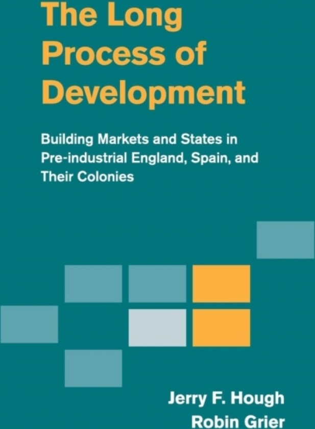 The Long Process of Development av Jerry F. Hough, Robin Grier (Paperback)