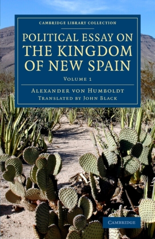 Political Essay on the Kingdom of New Spain av Alexander von Humboldt (Paperback)