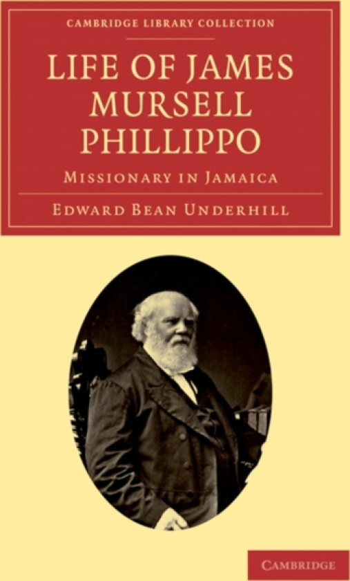 Life of James Mursell Phillippo av Edward Bean Underhill (Paperback)