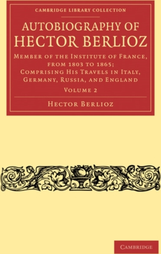 Autobiography of Hector Berlioz av Hector Berlioz (Paperback)