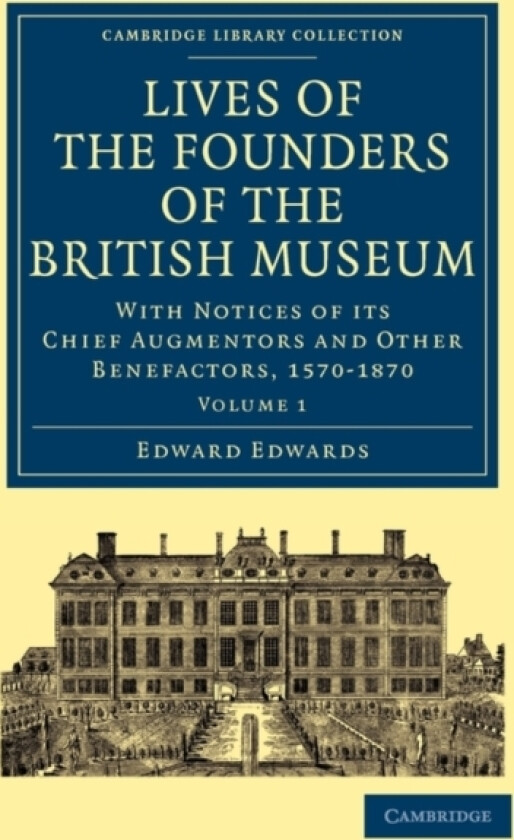 Lives of the Founders of the British Museum av Edward Edwards (Paperback)