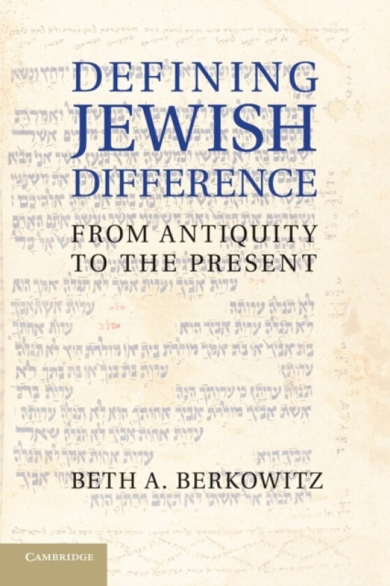 Defining Jewish Difference av Beth A. Berkowitz (Paperback)