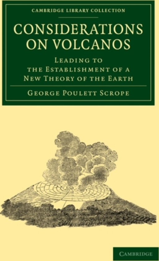 Considerations on Volcanos av George Poulett Scrope (Paperback)