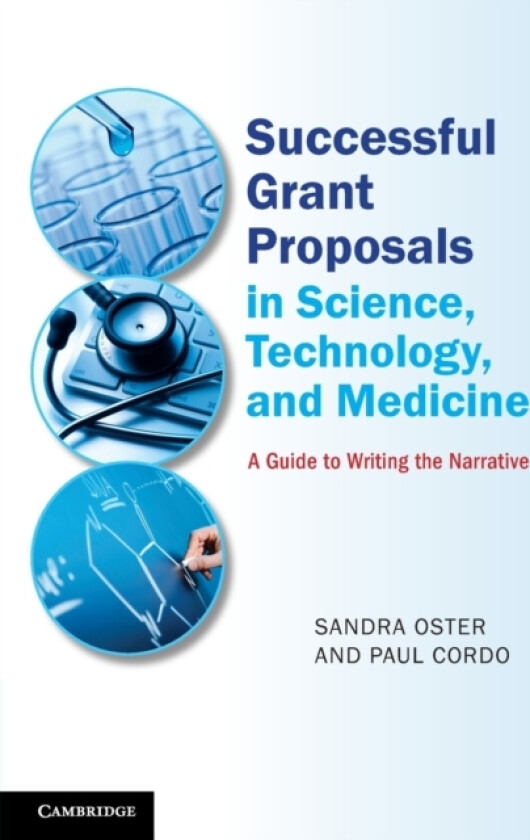 Successful Grant Proposals in Science, Technology, and Medicine av Sandra Oster, Paul Cordo (Paperback)