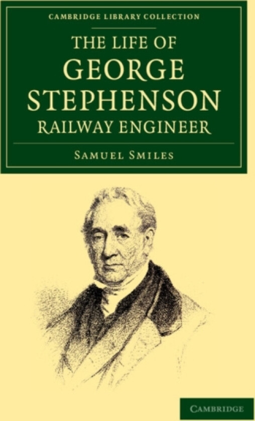 The Life of George Stephenson, Railway Engineer av Samuel Smiles (Paperback)