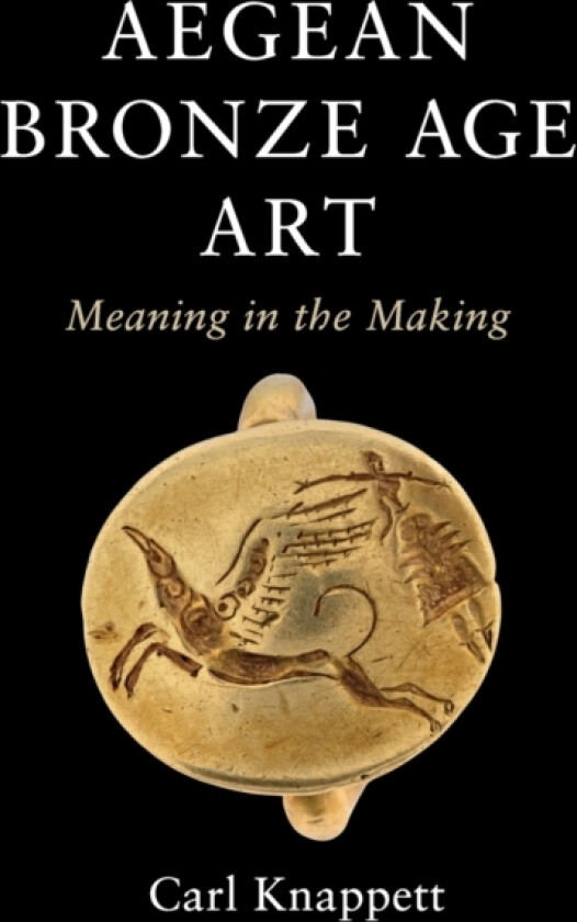 Aegean Bronze Age Art av Carl Knappett (Hardcover)