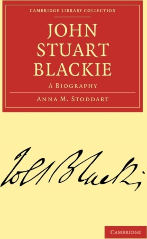 John Stuart Blackie av Anna M. Stoddart (Paperback)