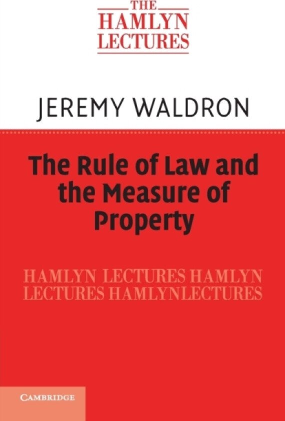 The Rule of Law and the Measure of Property av Jeremy Waldron (Paperback)