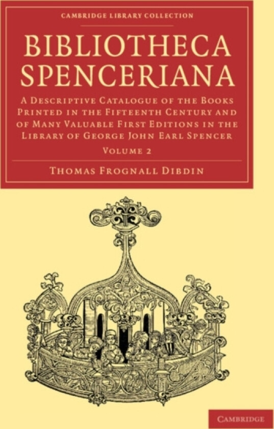 Bibliotheca Spenceriana av Thomas Frognall Dibdin (Paperback)
