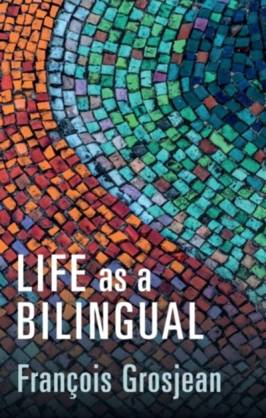 Life as a Bilingual av Francois Grosjean (Hardcover)