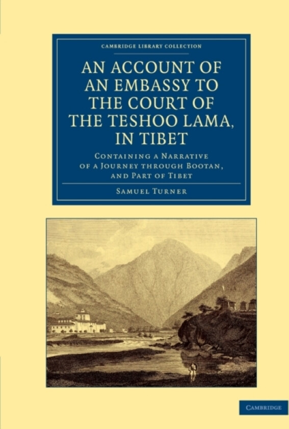 An Account of an Embassy to the Court of the Teshoo Lama, in Tibet av Samuel Turner (Paperback)