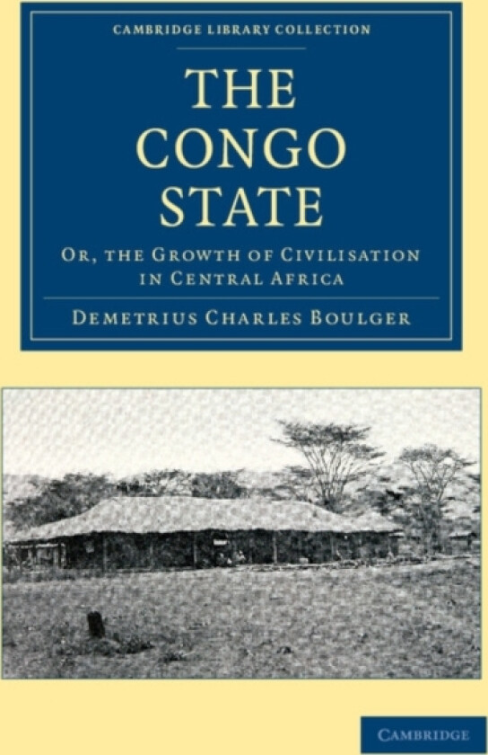 The Congo State av Demetrius Charles Boulger (Paperback)