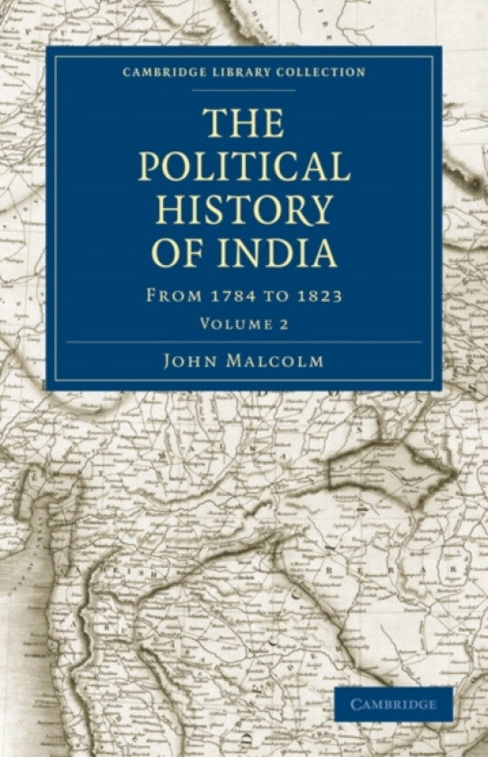 The Political History of India, from 1784 to 1823 av John Malcolm (Paperback)