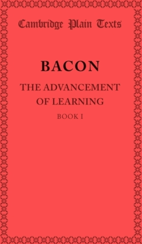 The Advancement of Learning: Book I av Francis Bacon (Paperback)