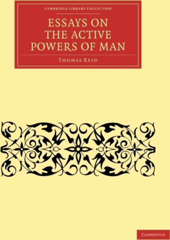 Essays on the Active Powers of Man av Thomas Reid (Paperback)