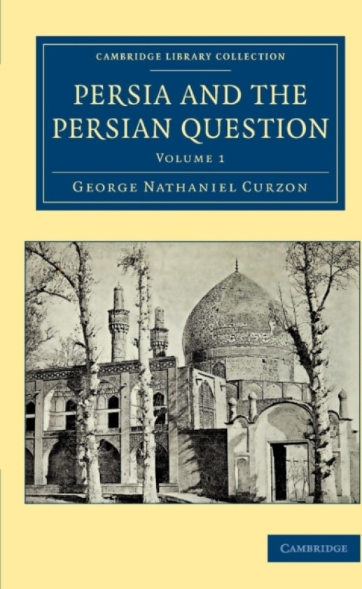 Persia and the Persian Question av George Nathaniel Curzon (Paperback)