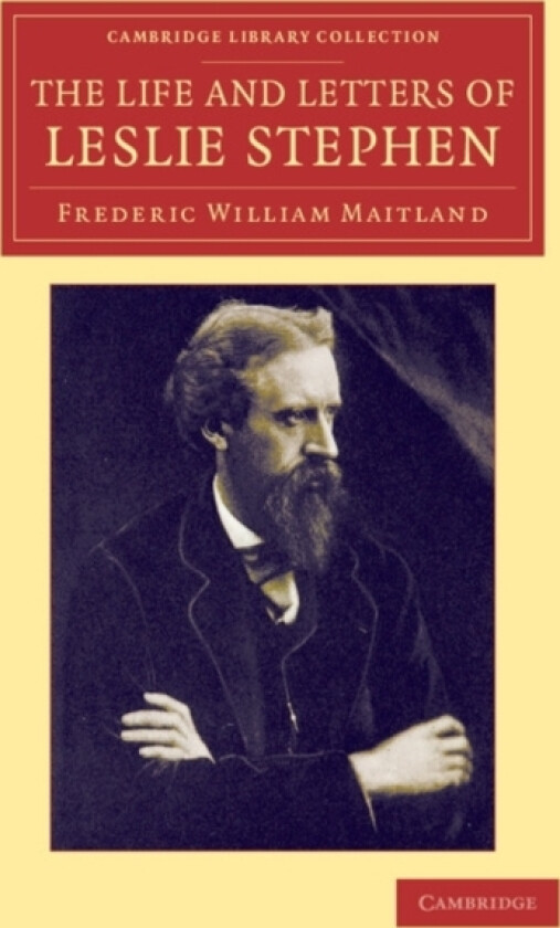 The Life and Letters of Leslie Stephen av Frederic William Maitland, Leslie Stephen (Paperback)