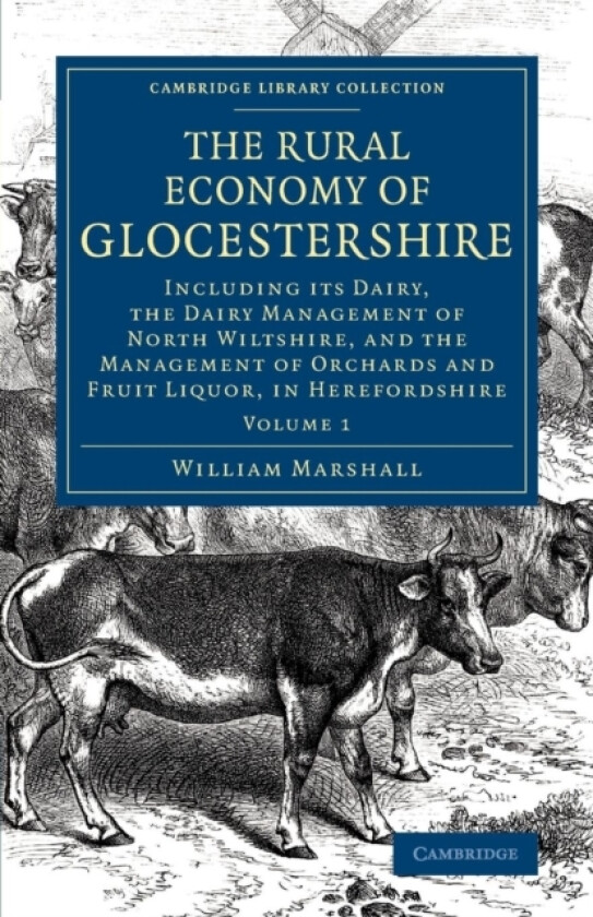 The Rural Economy of Glocestershire av William Marshall (Paperback)