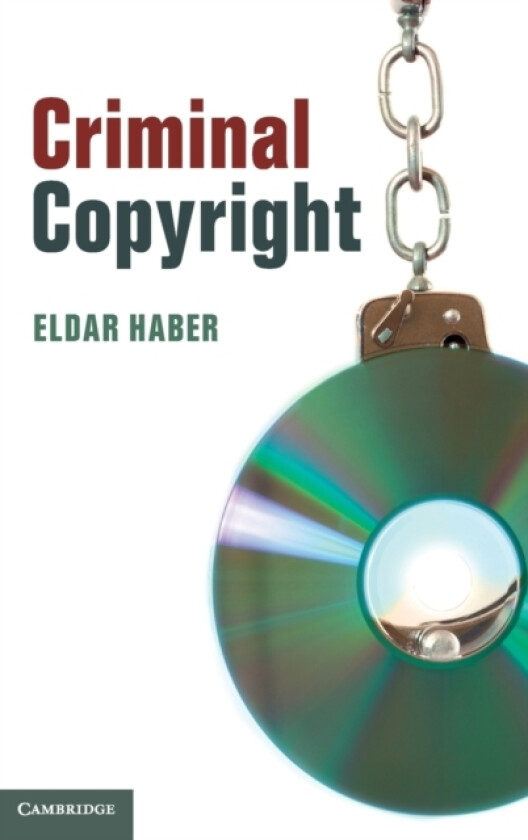 Criminal Copyright av Eldar Haber (Hardcover)