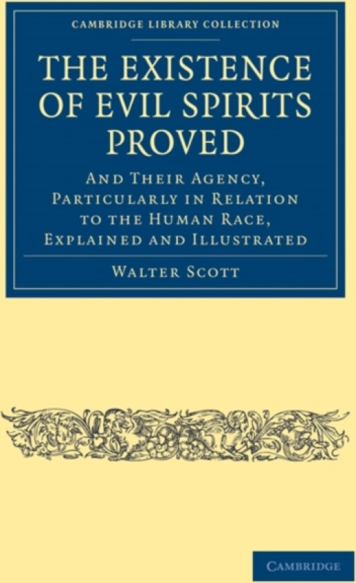 The Existence of Evil Spirits Proved av Walter Scott (Paperback)