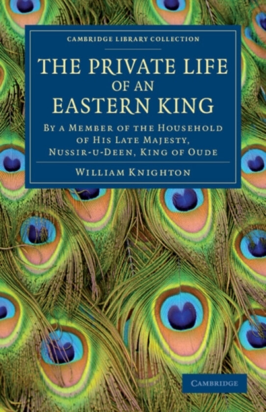 The Private Life of an Eastern King av William Knighton (Paperback)