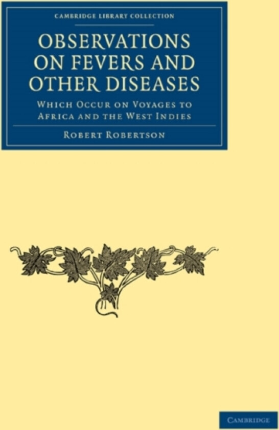 Observations on Fevers and Other Diseases av Robert Robertson (Paperback)