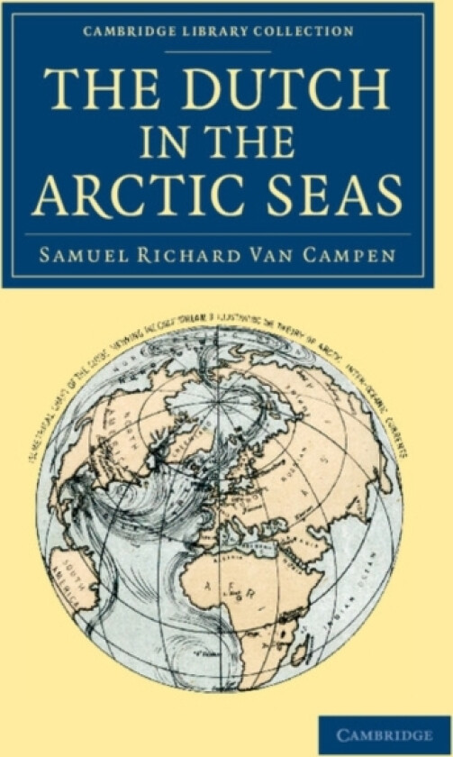 The Dutch in the Arctic Seas av Samuel Richard van Campen (Paperback)