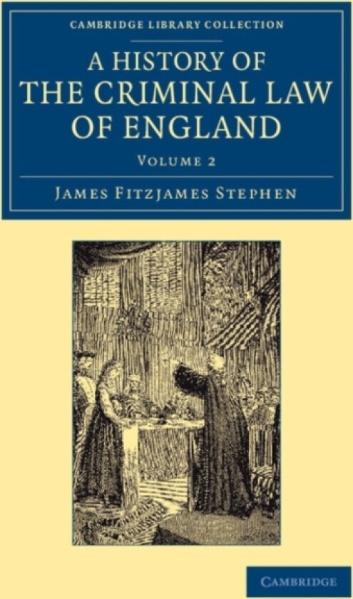 A History of the Criminal Law of England av James Fitzjames Stephen (Paperback)