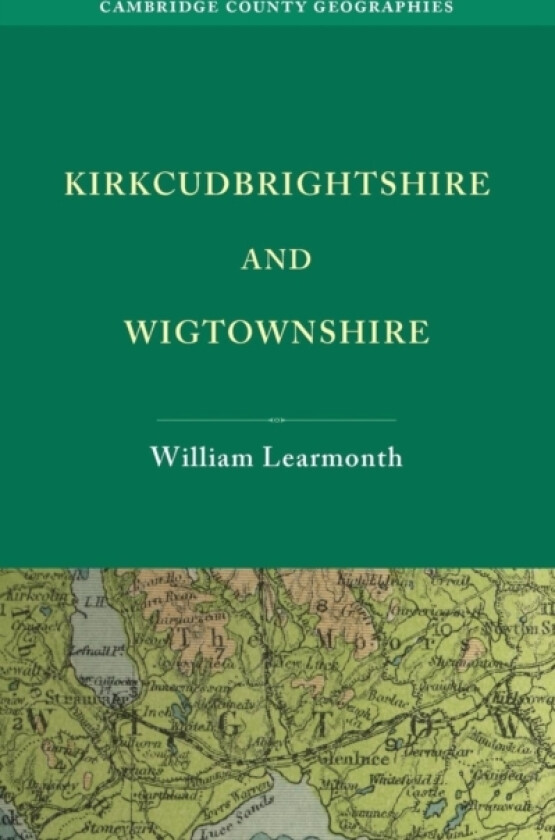 Kirkcudbrightshire and Wigtownshire av William Learmonth (Paperback)