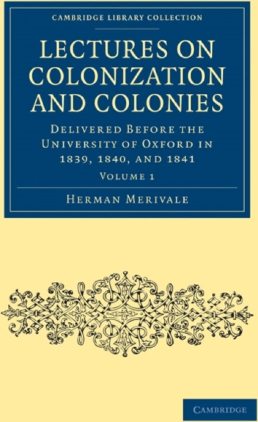 Lectures on Colonization and Colonies: Volume 1 av Herman Merivale (Paperback)