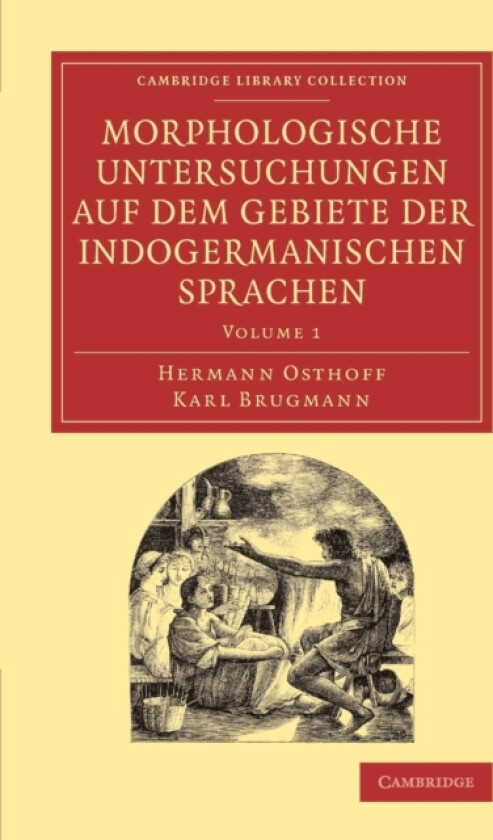 Morphologische Untersuchungen auf dem Gebiete der indogermanischen Sprachen av Hermann Osthoff, Karl Brugmann (Paperback)
