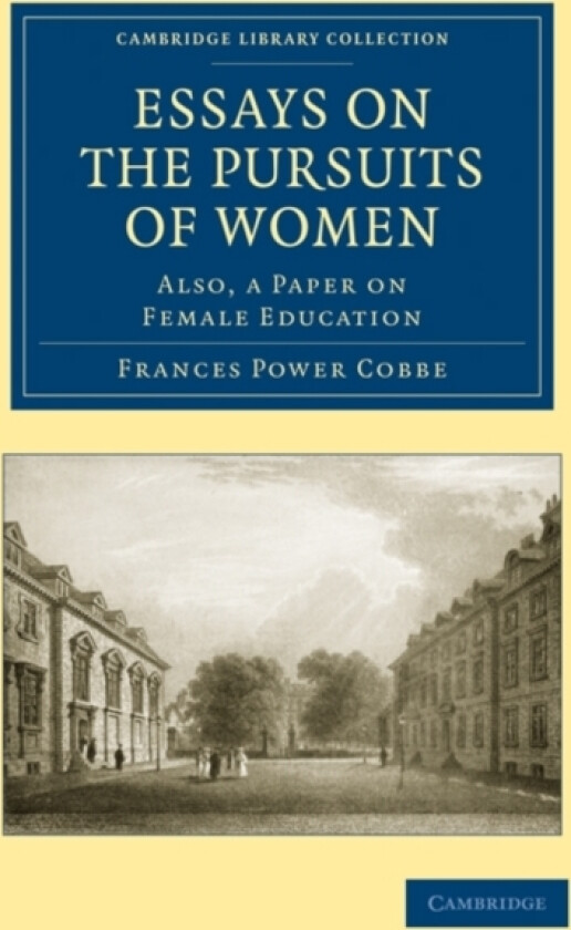 Essays on the Pursuits of Women av Frances Power Cobbe (Paperback)