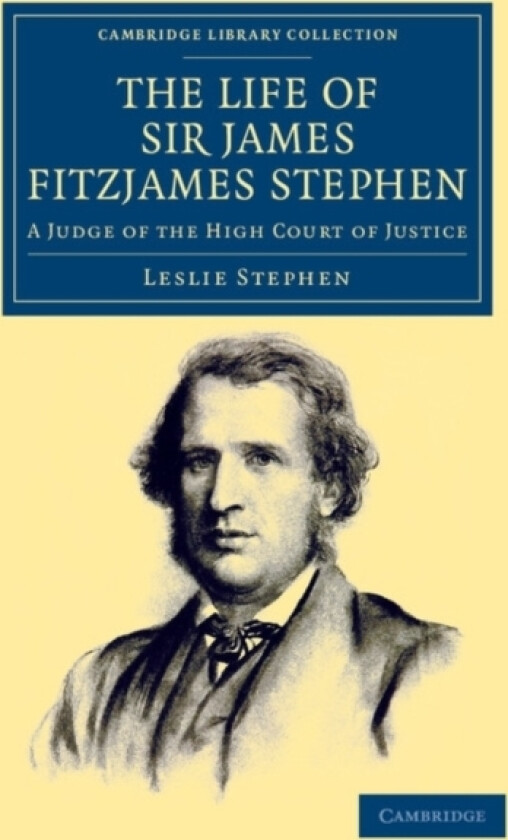 The Life of Sir James Fitzjames Stephen av Leslie Stephen (Paperback)
