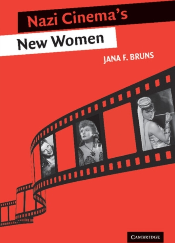 Nazi Cinema's New Women av Jana F. Bruns (Paperback)