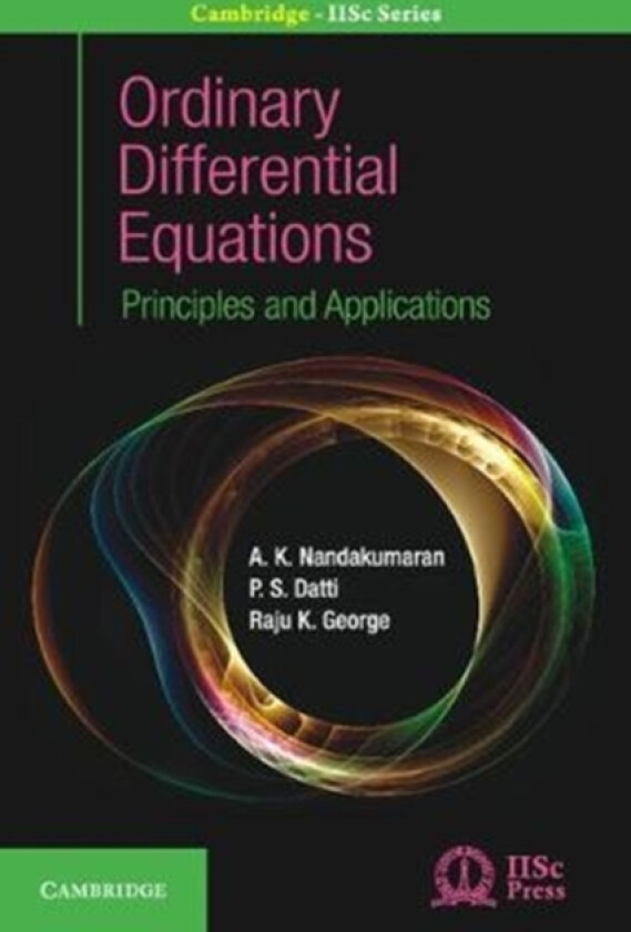 Ordinary Differential Equations av A.K. Nandakumaran, P.S. Datti, Raju K. George (Hardcover)