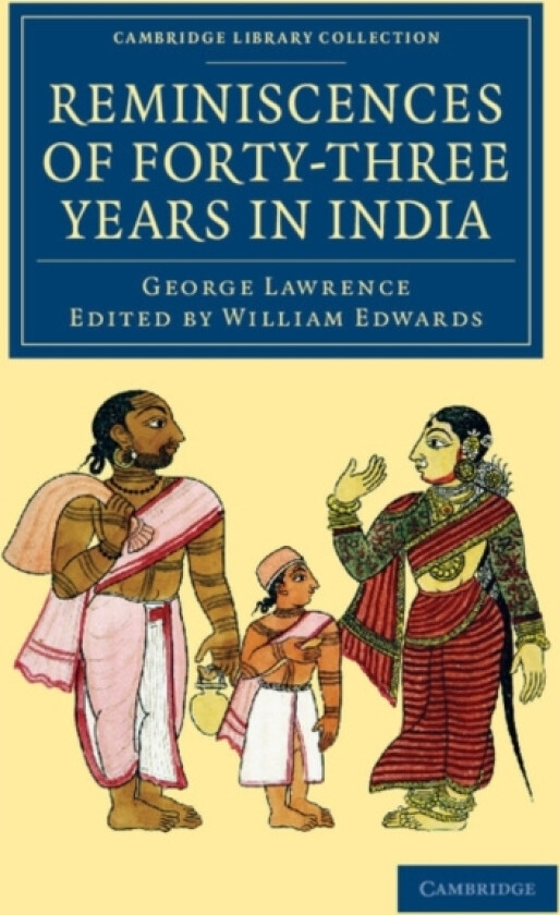 Reminiscences of Forty-Three Years in India av George Lawrence (Paperback)