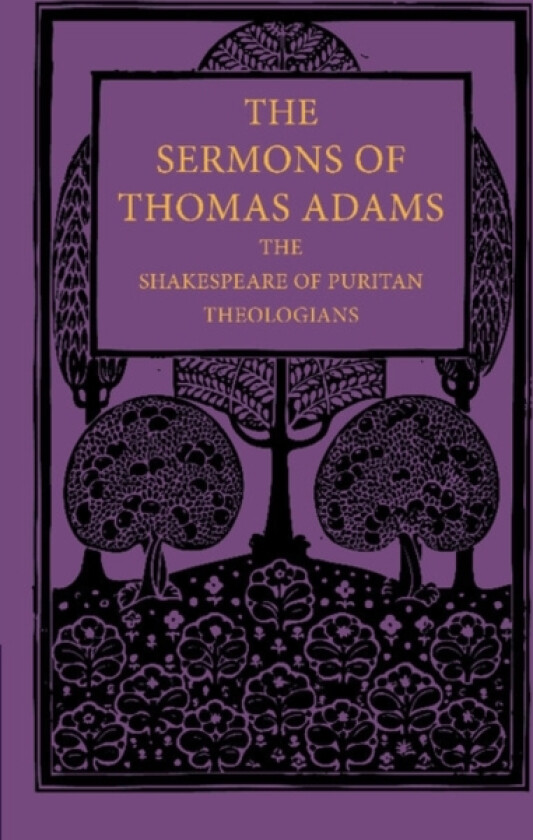 The Sermons of Thomas Adams av Thomas Adams (Paperback)