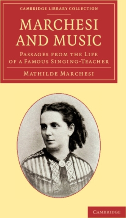 Marchesi and Music av Mathilde Marchesi (Paperback)