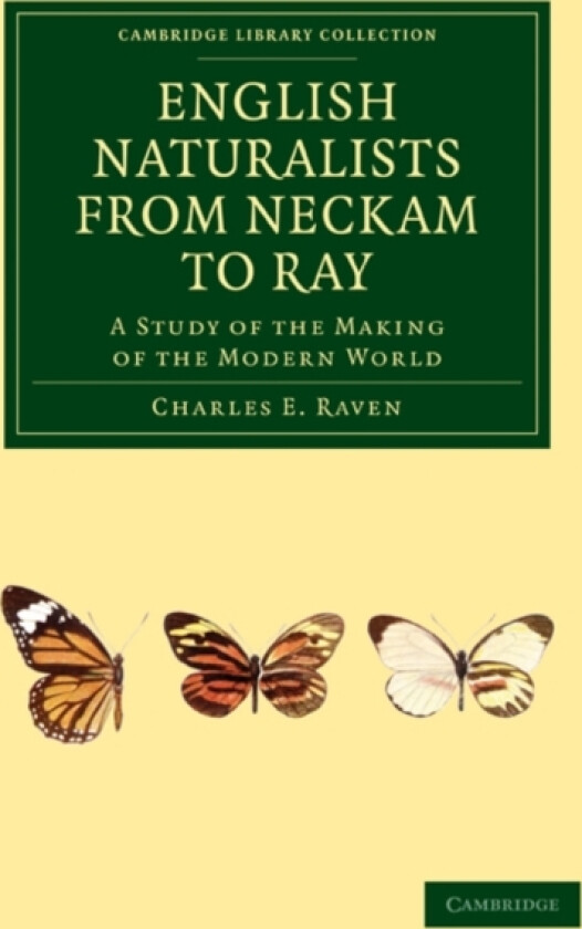 English Naturalists from Neckam to Ray av Charles E. Raven (Paperback)