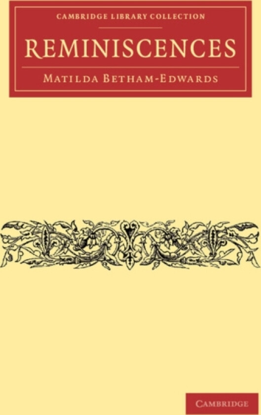 Reminiscences av Matilda Betham-Edwards (Paperback)