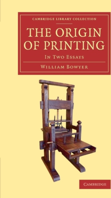 The Origin of Printing av William Bowyer (Paperback)