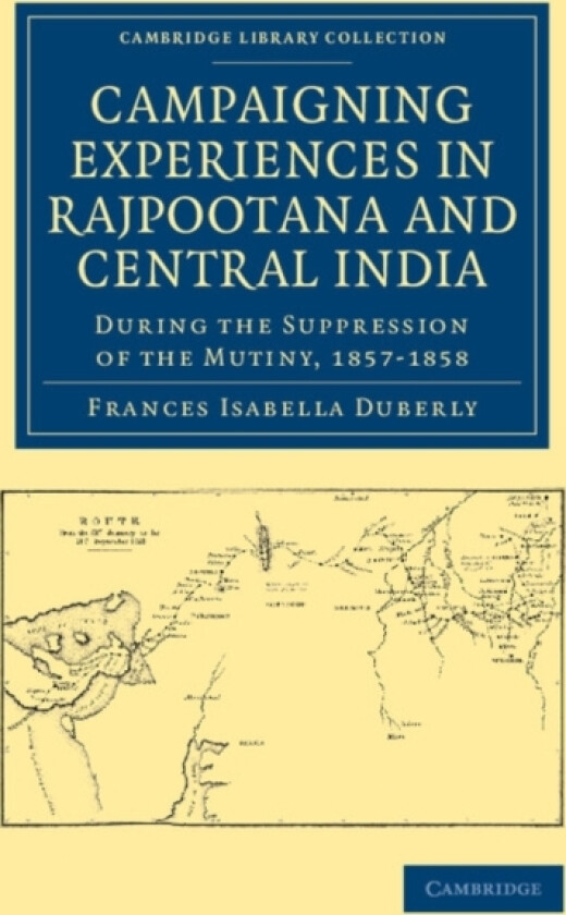 Campaigning Experiences in Rajpootana and Central India av Frances Isabella Duberly (Paperback)