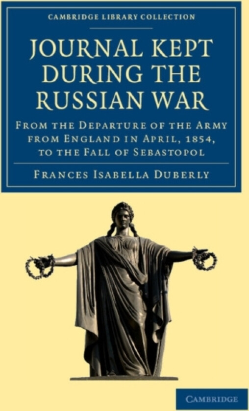 Journal Kept during the Russian War av Frances Isabella Duberly (Paperback)