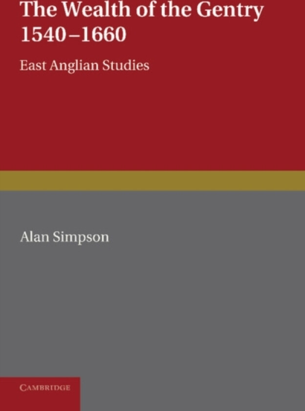 The Wealth of the Gentry av Alan Simpson (Paperback)