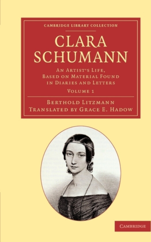 Clara Schumann: Volume 1 av Berthold Litzmann (Paperback)