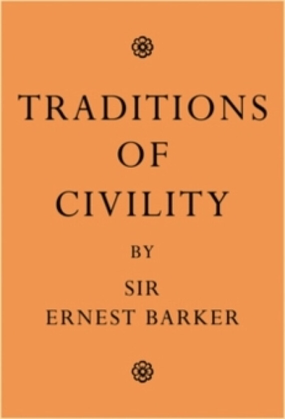 Traditions of Civility av Ernest Barker (Paperback)