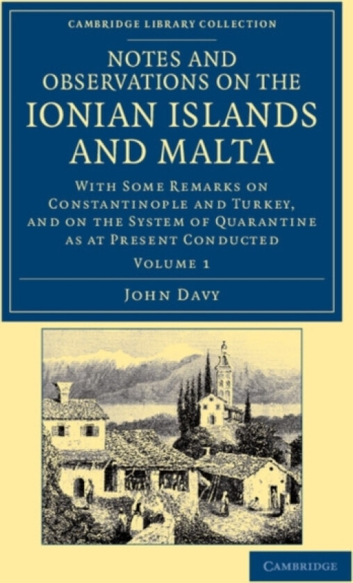 Notes and Observations on the Ionian Islands and Malta av John Davy (Paperback)